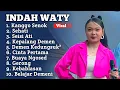lagu Viral ‼️ Kanggo Senok - Seisi Ati INDAH WATY FULL ALBUM 2025 || tarling viral indah Wati 