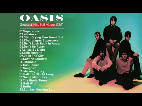 Download MP3 Best Songs of Oasis - Oasis Greatest Hits Full Album - Oasis Collection New