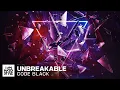 Download Lagu Code Black - Unbreakable (Official Audio)