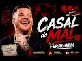 Casal do Mal - Ferrugem 