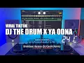 Download Lagu DJ The Drum x Ya Odna Tik Tok Remix Terbaru 2024 (DJ Cantik Remix)