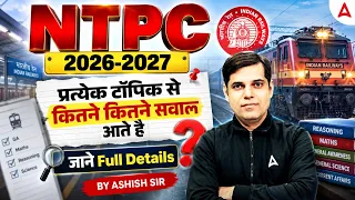 RRB NTPC 2026-2027 | Topic Wise Weightage Analysis | By Ashish Sir