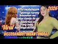 Lagu PERMOHONAN LAGU HITS DISCO DANGDUT REMIK ELECTONE TERBARU FULL ALBUM PILIHAN 2026 FULL BASS 
