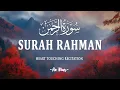 Lagu Surah Ar Rahman سورة الرحمن | Calming Quran for Relaxation and Deep Sleep An Nur #surahrahman