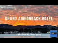 Experience the Charming Grand Adirondack Hotel in Lake Placid