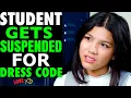 STUDENT Is SUSPENDED For VIOLATING Dress Code What Happens Next Is Shocking LOVE XO
