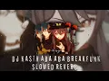 Download Lagu DJ KASIH ABA ABA VIRAL TIK TOK BREAKFUNK Slowed Reverb