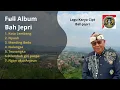 Download Lagu Full album karya cipta Bah Jepri