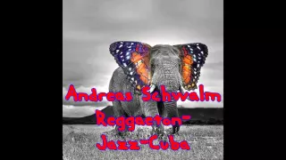 Andreas Schwalm-Reggaeton (Jazz-Cuba)