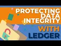 Protecting data integrity with ledger