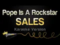 Download Lagu SALES - Pope Is A Rockstar (Karaoke Version)