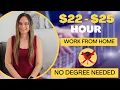 22 to 25 HOUR Remote Work From Home Job Hiring Now With NO DEGREE Needed US Only