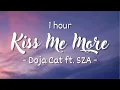 [1 hour - Lyrics] Doja Cat ft. SZA - Kiss Me More