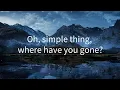 Download Lagu Oh Simple Things Where Have You Gone (Lyrics Terjemahan) Somewhere Only We Know - Keane (Cover)