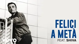 Tiziano Ferro, Shiva - FELICI A METÀ (Lyric Video)