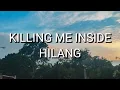 Killing Me Inside - Hilang (Lirik)