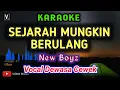 Download Lagu NEW BOYZ - SEJARAH MUNGKIN BERULANG ( KARAOKE ) NADA CEWEK
