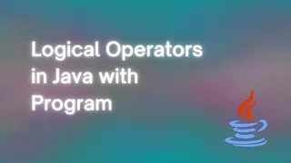 Logical Operators in Java with Program Lecture 11 Java Operators Learn Programming