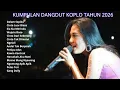 Lagu KUMPULAN LAGU DANGDUT KOPLO 2026 || NO IKLAN