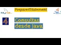 4 - Realizar consultas MySQL desde Java PreparedStatement