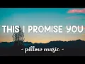 Download Lagu This I Promise You - NSync (Lyrics) 🎵
