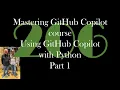Mastering GitHub Copilot course Using GitHub Copilot with Python Part 1 GCast 206