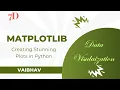 7d - Data Visualization with Matplotlib Creating Stunning Plots in Python with Vaibhav