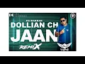 Lagu Dollian Ch Jaan (Dhol Remix) KS Makhan | Dj Saini - Yaaran De Sirran Te Hathyaara De Sirran Te Remix