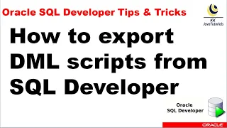 How to export DML scripts from SQL Developer Oracle SQL Developer Tutorial
