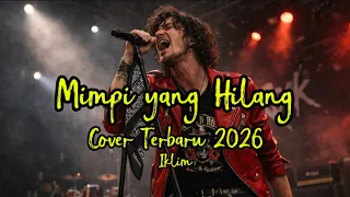mimpi yang hilang iklim cover slow rock terbaru 2026