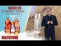 Lagu O Santo Terço dos Filhos do Pai Eterno - Matutino - 08/02/26
