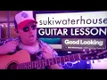 How To Play Good looking - suki Waterhouse Guitar Tutorial (Beginner Lesson!)