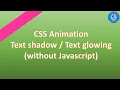 CSS Animation - Text glowing Text shadow effect