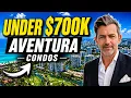 Aventura Condos Under 700K What You Actually Get