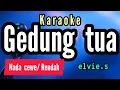Lagu karaoke GEDUNG TUA hj. umi elvie.s nada CEWE
