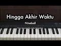 Hingga Akhir Waktu - Nineball | Piano Karaoke by Andre Panggabean