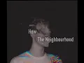 Download Lagu the neighbourhood- how