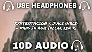 Download XXXTENTACION x Juice WRLD - 10D AUDIO 🔊 - Mind In Awe (polar remix) | Used Headphones 🎧 - 10D SOUNDS MP3