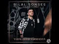 Bilal Sonses - Yaralarımı Sarmadan (Official Music Video 2026)