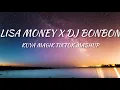 Download Lagu Lisa Money x DJ Bon Bon Kuya Magik Remix TikTok song🎵