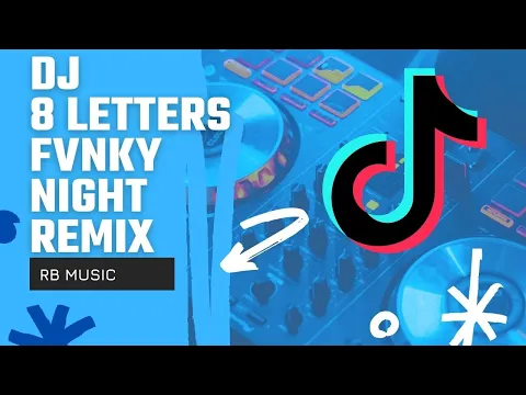 Download MP3 DJ 8 LETTERS FVNKY NIGHT REMIX TIKTOK VIRAL POPULER RAWI BEAT