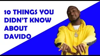 10 things you didnt know about davido