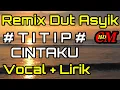 Download Lagu REMIX DUT ASYIK TITIP CINTAKU ONA SUTRA