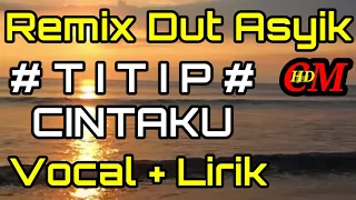Download REMIX DUT ASYIK TITIP CINTAKU ONA SUTRA MP3