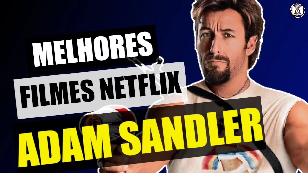 5 FILMES DO ADAM SANDLER NA NETFLIX PARTE II