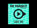 Lagu Save Me - The Parakit feat. Alden Jacob (AUDIO) - 2016