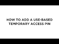 How to add a Use-Based Temporary Access Pin