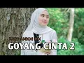 Download Lagu LAGU JOGET ✔️ GOYANG CINTA 2 🌴 JOGET GOYANG CINTA REMIX