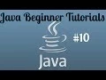 Java Beginner Programming Tutorial - 10