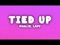 Khalid - Tied Up (Lyrics) ft. Lauv
